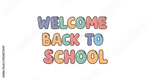 A colorful welcome back to school message with cartoon style letters on a white background design