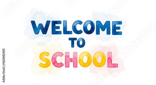 Welcome to school text in blue and pink watercolor style on a white background design element