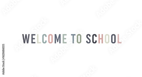 Welcome to school text in pastel colors on a white background for back to school promotions and events