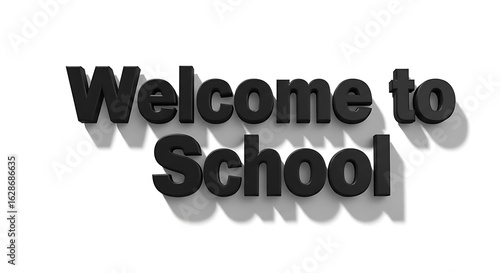 Welcome to school text in black with drop shadow on a white background rendered in three dimensions