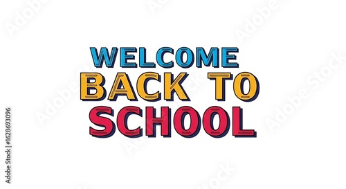 Welcome back to school text in blue yellow and red on a white background with drop shadow effect