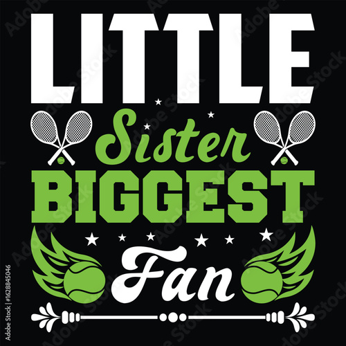 Little Sister Biggest Fan. T-shirt Design. Vector Illustration...eps