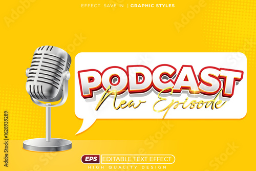 Editable 3d text effect podcast new episode with microphone on yellow background for poster talk show