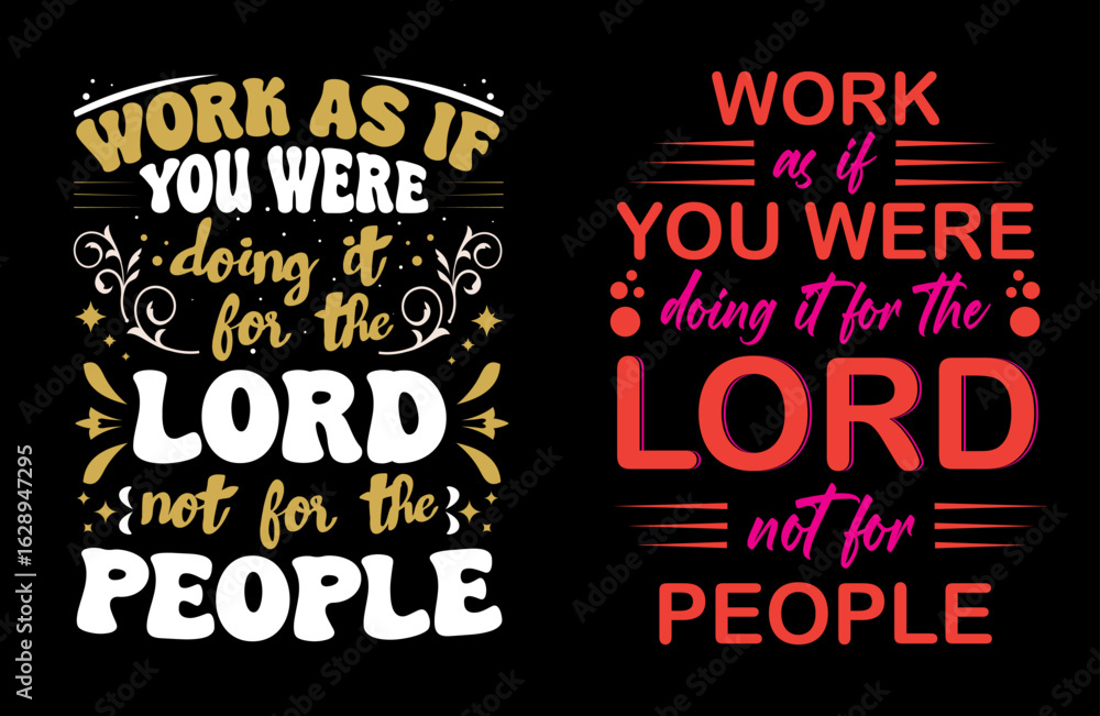 Obraz premium Work as if you were working for the lord not for people inscription for invitation and greeting card, prints and t-shirt design