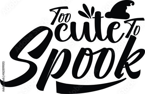 Too Cute to Spook Svg T-shirt Design