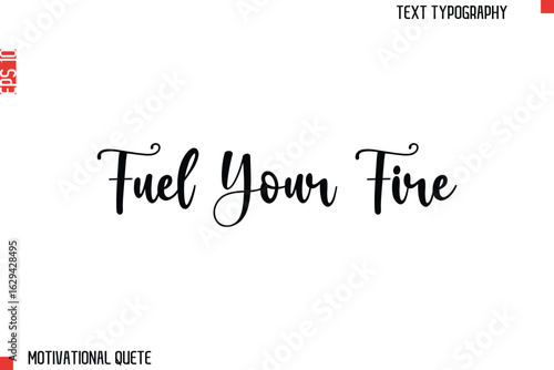 Fuel Your Fire.eps