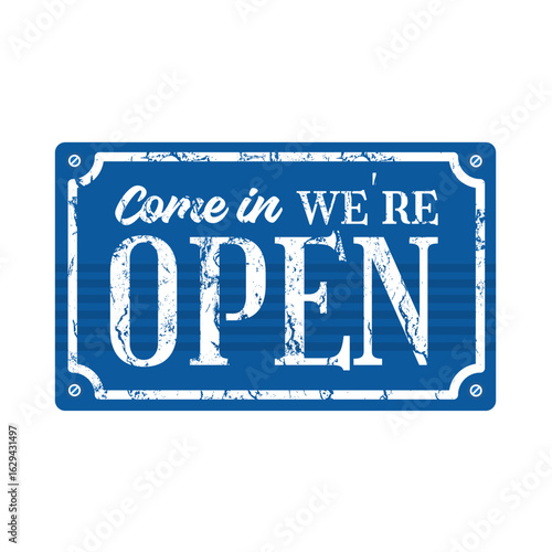 Come in we're open, blue sign - vector illustration