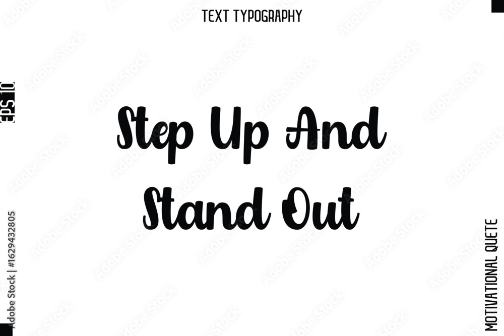 Obraz premium Step Up And Stand Out.eps