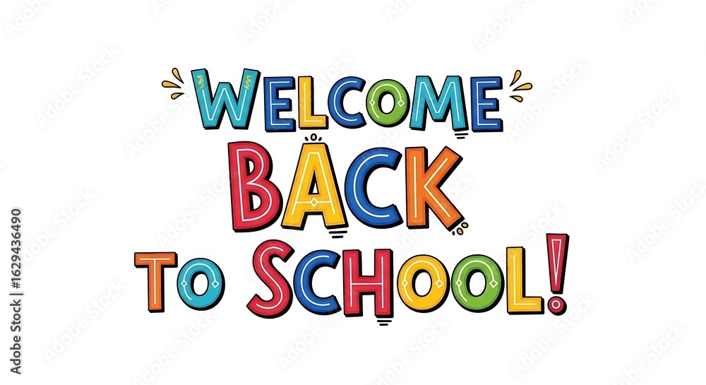 Fototapeta premium Welcome back to school text in colorful cartoon style lettering on a white background image design