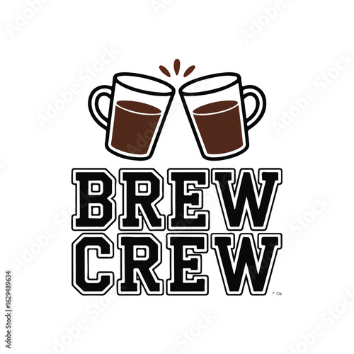Two mugs clinking above the words brew crew in bold block lettering tshirt design