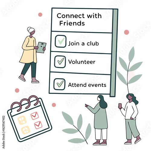 Diverse group of people engaging in activities to connect with friends including joining clubs volunteering and attending events depicted with a checklist and calendar