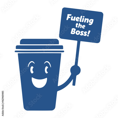 A happy coffee cup character holding a sign that says fueling the boss in a blue and white design