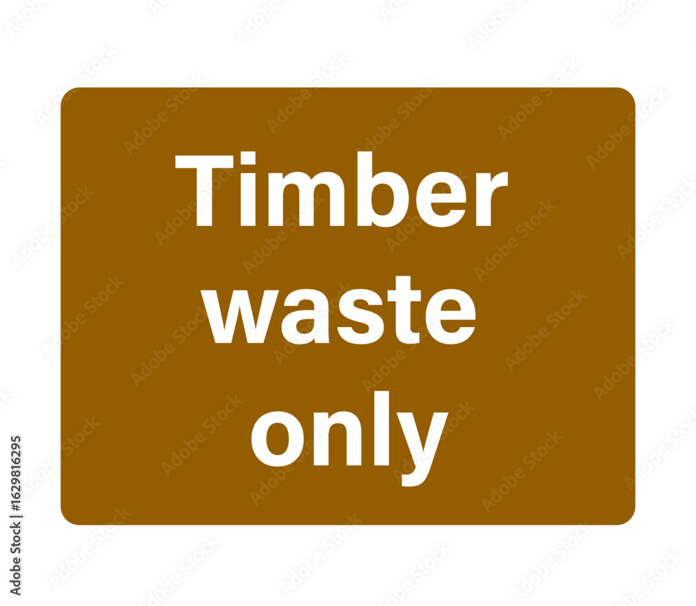 Fototapeta premium Timber Waste Only