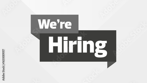 We're Hiring Graphic – Monochrome Speech Bubble Style