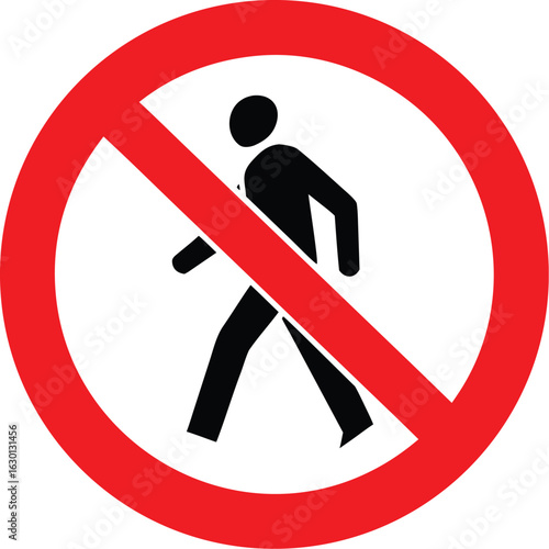 A red circle with a diagonal line through a walking person indicating no pedestrian access allowed here sign