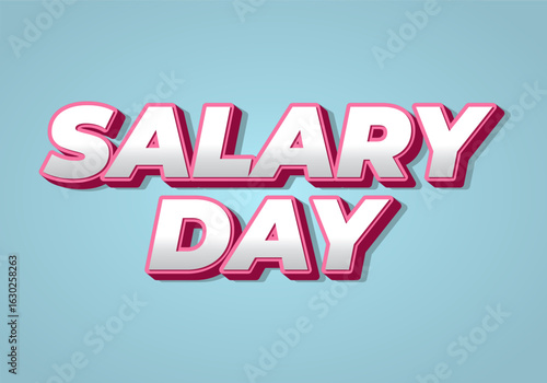 A vibrant graphic design featuring the words SALARY DAY in bold, three dimensional letterst blue background.
