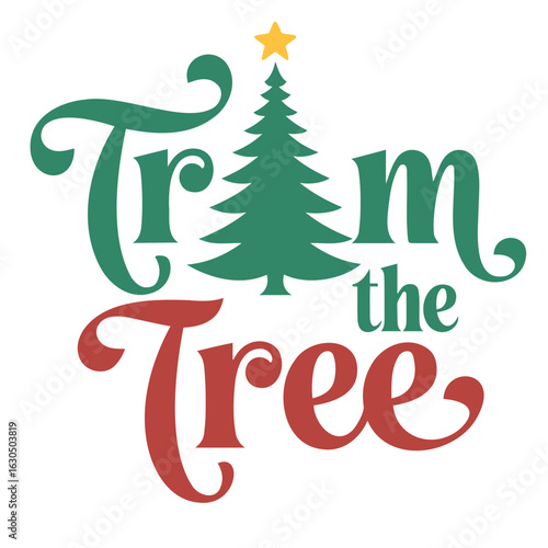 Trim the tree festive christmas decoration with a christmas tree and star in green and red colors