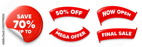 Discount sticker, Sale offer ribbons. Now open, Mega discount. Save up to 70 percent tag. Discount Sale offer price sign. Special offer symbol. Red sticker tag. Flag ribbon banners. Vector
