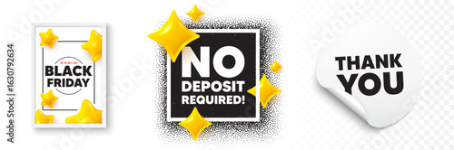 No deposit required photo frame 3d stars. Thank you sticker banner. No deposit required tag. Promo offer sign. Advertising promotion symbol. Black friday poster. Promo background. Vector