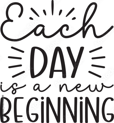 each day is a new beginning SVG