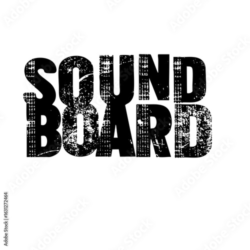 Vector Distressed typographic featuring the words Sound Board.