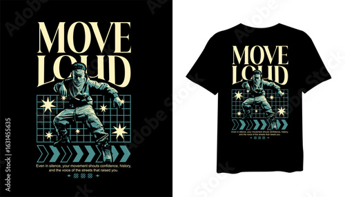 Move Loud Streetwear Graphic T-shirt Design, Youth Urban Design for Print, Move Loud Poster, Graphic Print Tee Art, Urban Style, Graphic for Apparel.
