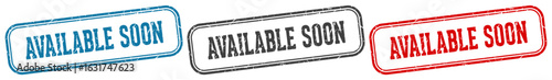 available soon stamp. available soon rectangular stamp set isolated on white background