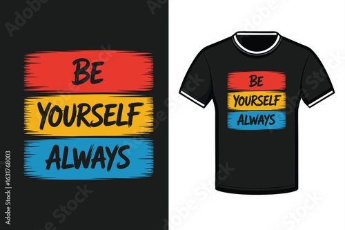 Be Yourself Always Text Design black t shirt red brush stroke
