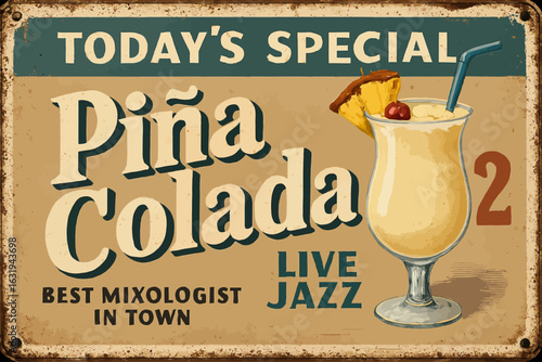 The daily special is a refreshing piña colada, perfect for enjoying live jazz music at a bar. Vintage vector tin sign with retro text and distressed look