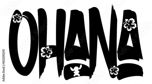 Ohana . in a modern, edgy black font with sharp, angular lines with hibiscus flowers. Perfect for cards, parties, prints, sublimation, and cutting projects.