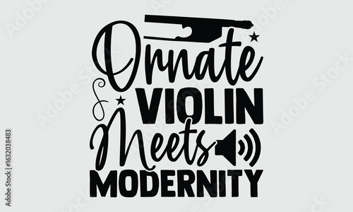 Ornate violin meets modernity- Ornate Baroque Violin typography vector for T shirt Design, Hand drawn calligraphy lettering, Isolated on white, Ideal for artistic prints