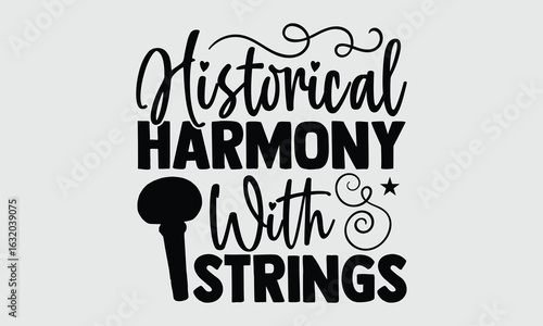 Historical harmony with strings- Hand drawn Baroque Violin lettering for T shirt, Isolated on white with ornate calligraphy, Typography design for classical music tee artwork