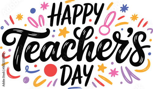 Happy Teacher’s Day Colorful Lettering with Decorative Elements – Hand Drawn Typography Vector Illustration, teacher’s day, happy teacher’s day