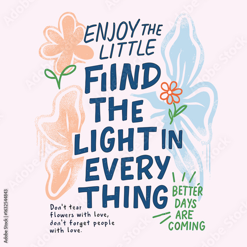 Find the light in everything with positive quote and floral pastel illustration