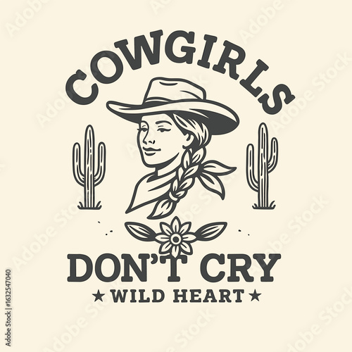 Cowgirls don’t cry wild heart western