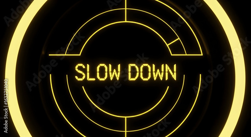 Glowing Reminder: Slow Down Message With Retro Digital Display Effect