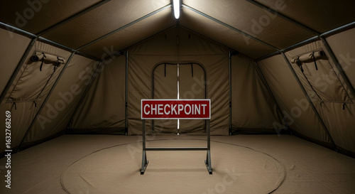 Inside Tent Structure With Checkpoint Sign For Emergency Shelter Situation