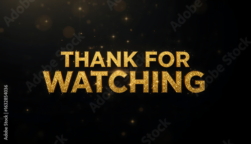 Thank For Watching Golden Glitter Text on Black Background.
