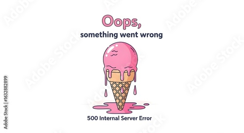 Oops, 500 Internal Server Error page concept with a melting pink ice cream cone illustration. Something went wrong message.