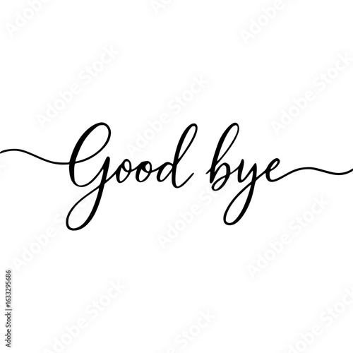 Black “Good Bye” calligraphy word art in elegant handwritten script, isolated on a clean white background.