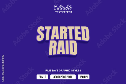 premium started raid this text effects can be edited again, suitable poster, template white background