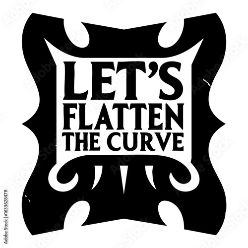Let s flatten the curve typography design featuring bold text and social distancing message isolated on transparent background