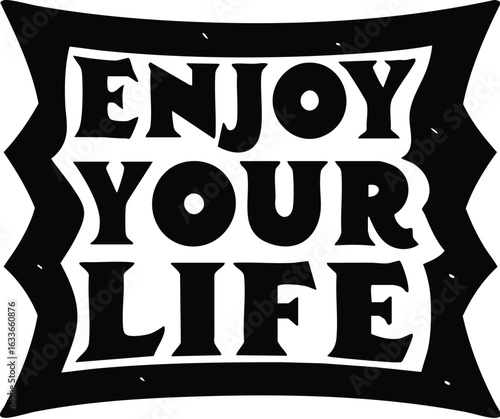 Inspirational typography design featuring the phrase enjoy your life in a clean white font isolated on transparent background for apparel and graphic projects