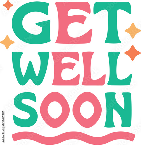 Get well soon typography design featuring bold text and decorative elements for apparel and gifts isolated on transparent background