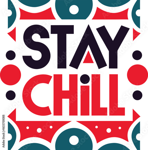 Stay chill typography design featuring relaxed phrases and cool graphics isolated on transparent background