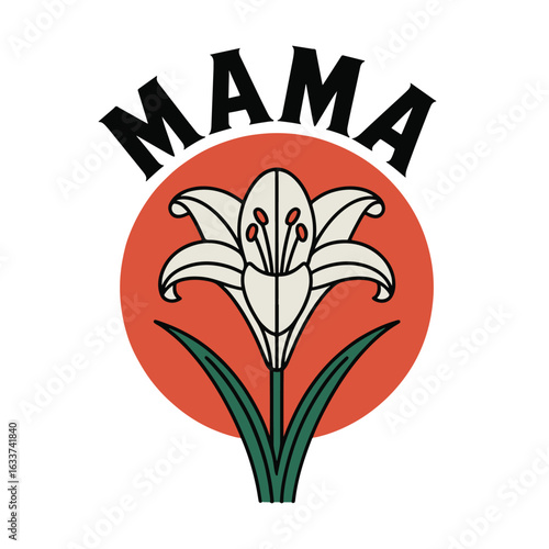 Flat lily flower with soft curves beneath bold MAMA text on retro red background vector illustration design.