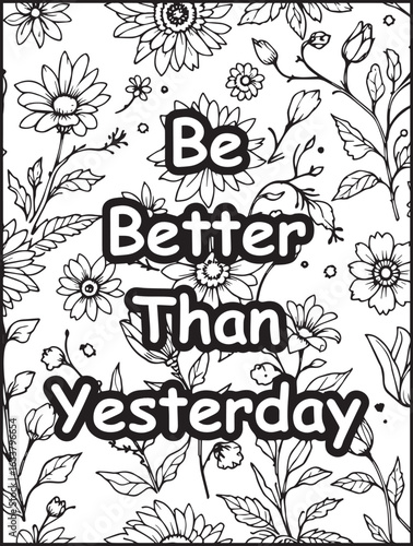 Motivational quote coloring page: Printable floral pattern to color: Empowering saying for kids and adults