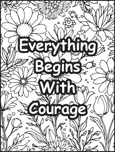 Motivational quote coloring page: Printable floral pattern to color: Encouraging words for kids and adults