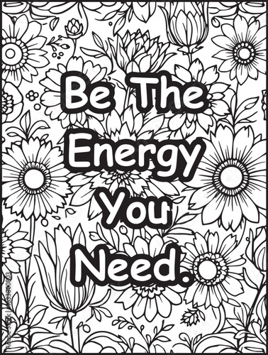 Motivational quote coloring page: Printable floral pattern to color: Uplifting words for kids and adults