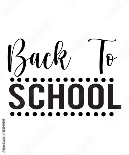 Back To School Svg, Back to School Svg Bundle, School SVG, School SVG Cut File, School SVG T-Shirt Design,  Back To School Shirt,Cut Files,school svg,school svg, teacher svg, happy back to school svg,